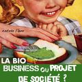 Conférence-débat : « La Bio, business ou projet de société ? »