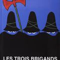 La petite histoire du soir : Les trois brigands de Tomi Ungerer