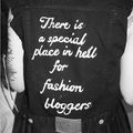 There’s a special place in hell for fashion bloggers. 