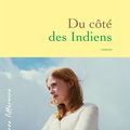 Du côté des indiens : Isabelle Carré confirme tout son talent littéraire! 