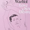 Andy Warhol - Lov, Sex & Désir - Michel Dayton Hermann