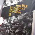 Le Massacre des faux-bourdons, d'Élisa Vix