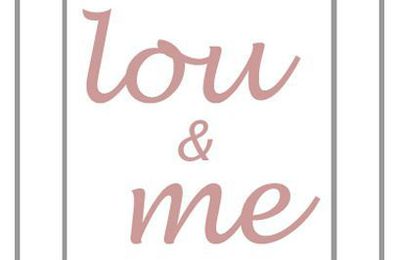 BIENVENUE sur le blog "CONCOURS" de "LOU&amp;ME"