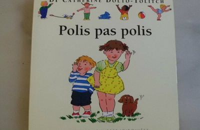 Polis pas polis, Catherine Dolto-Tilitch, collection Giboulées, éditions Gallimard 1995