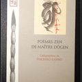 Poèmes zen de Maître Dôgen - Calligraphies de Hachiro Kanno