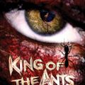 KING OF THE ANTS