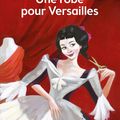 Une robe pour Versailles 