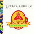 J'ai écouté... Kaiser Chiefs