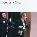 Lettres à Yves - Pierre Bergé