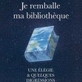 Je remballe ma bibliothèque : une élégie et quelques digressions - Alberto Manguel