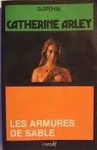 Les armures de sable de Catherine Arley