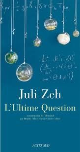 L'ultime question - juli zeh