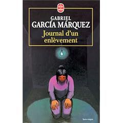 "Journal d'un enlèvement" de Gabriel Garcia MARQUEZ