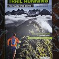 Trail running,. Préparez vos défis. le livre
