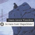 Je vais tuer Napoléon !