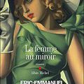 La femme au miroir – Eric-Emmanuel Schmitt