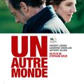  FESTIVAL TÉLÉRAMA   Avant première DIMANCHE 23 JANVIER à 17h  UN AUTRE MONDE 1h36 de Stéphane Brizé 