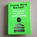 « Son corps et autres célébrations » de Carmen Maria Machado