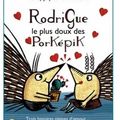 ~ Rodrigue, le plus doux des Porképik - Fanny Joly & Rémi Saillard