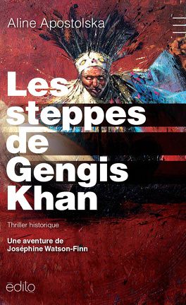 Les steppes de Gengis Khan de Aline Apostolska