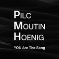 Pilc Moutin Hoenig de retour avec un nouvel album YOU Are The Song 