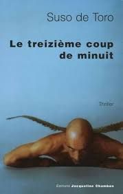 Le treizième coup de minuit de Suso de Toro