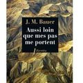 ~ Aussi loin que mes pas me portent, Un fugitif en Asie soviétique (1945-1952) - Josef Martin Bauer