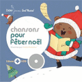 Chansons pour fêter Noël / illustrations de C. Hudrisier / Didier Jeunesse / 12.50 euros
