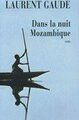 Laurent Gaudé, Dans la nuit Mozambique