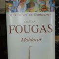 Château Fougas ( Côtes de Bourg) : trois cuvées : millésime 2010 et 2011
