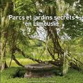 Parcs et jardins secrets en Limousin