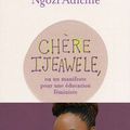Chère Ijeawele, ou un manifeste pour une éducation féministe, de Chimamanda Ngozi Adichie