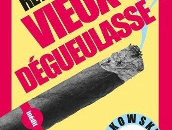 LIVRE : Le Retour du Vieux Dégueulasse (More Notes of a dirty old Man) de Charles Bukowski - 1969-1982