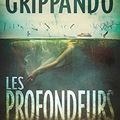 GRIPPANDO, James : Les profondeurs