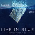 Live In Blue, une performance de Nord et de DanHôo à réserver le 10/12 au Bridge Paris