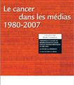 Le cancer dans les médias de 1980 à 2007