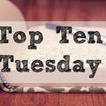 Top Ten Tuesday