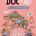 MOn dOc en BD : TOi, un super humain