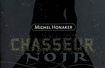 Chasseur noir - Michel Honaker