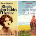 Marie Gagarine, "Blonds étaient les blés d'Ukraine"