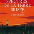 Les Spectres de la Terre Brisée de S.Craig Zahler