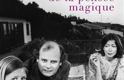 LIVRE : L'Année de la pensée magique (The Year of Magical Thinking) de Joan Didion - 2005