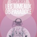 Les jumeaux du paradoxe Joshua Chaplinsky Éditions L'Atalante