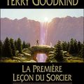 La Première Leçon du Sorcier, L'Epée de Vérité Tome 1, Terry Goodkind