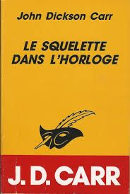 Le squelette dans l'horloge de John Dickson Carr