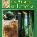 "Les algues du Littoral", de Paulette Gayral et Joël Cosson