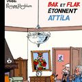 BD/ Bak et Flak étonnent Attila Auteur(s) : 	Didgé (dessin), Rosy (scénario), Rosy