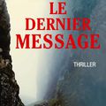 "Le Dernier Message" de Nicolas Beuglet : le dernier complot...