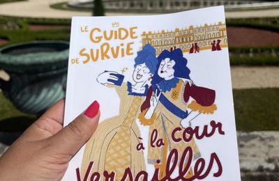 Le guide de survie à la Cour de Versailles de Laurane Bourgoint alias @lesdessousdeversailles