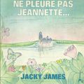 Jacky James - Ne pleure pas Jeannette...